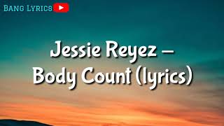 Jessie Reyez  Body Count Lyricslyrics video [upl. by Born268]