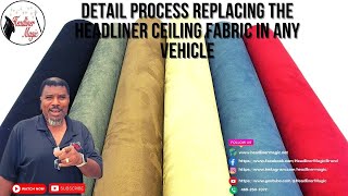 Detail Process Replacing the Headliner Ceiling Fabric in Any Vehicle [upl. by Analat639]