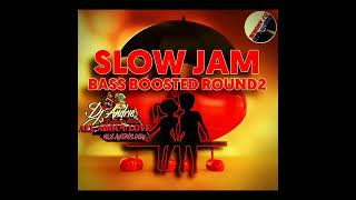 SLOW JAM BASS BOOSTED [upl. by Une]