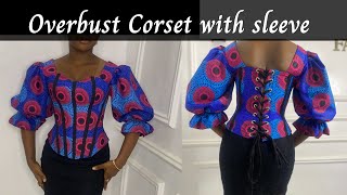 HOW TO CUT AND SEW AN OVERBUST CORSET WITH PUFF SLEEVE [upl. by Duahsar]