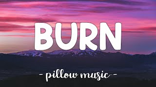 Burn  Ellie Goulding Lyrics 🎵 [upl. by Padgett]