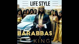 Barabbas king – Lifestyle  Official Audio [upl. by Jeffery]