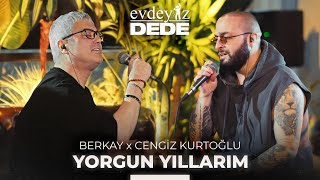 Yorgun Yıllarım  Ağlamak Yok Yüreğim Akustik  Cengiz Kurtoğlu amp Berkay  Evdeyiz Dede [upl. by Vonnie]