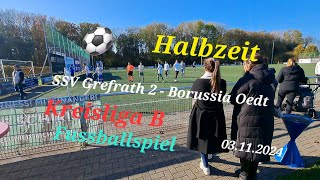 Halbzeit SSV Grefrath 2  Borussia Oedt Kreisliga B Herren Niederrhein bei strahlendem Sonnenschein [upl. by Yrtua]