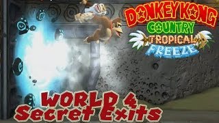 World 4 Secret Exits  Donkey Kong Country Tropical Freeze  How to unlock World 4A and 4B [upl. by Cram]