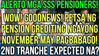 ✅WOW SSS PENSIONERS PANALO TONOVEMBER PENSION MAS MAAGA MATATANGGAP 2ND TRANCHE EXPECTED NA [upl. by Lyrehs366]