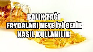 BALIK YAĞI FAYDALARI NEYE İYİ GELİR NASIL KULLANILIR [upl. by Virgin883]