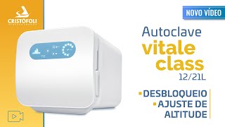 Autoclave Vitale Class 1221L  Desbloqueio e Ajuste de Altitude [upl. by Nesrac]