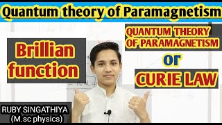 Quantum theory of paramagnetismcurie lawbrillian functioncondesmatter physics for msc physics [upl. by Lorna]