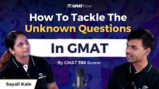 6 How Do You Deal With Unique GMAT Questions  GMAT Preparation  Sayali Maam 100 iler [upl. by Imarej]