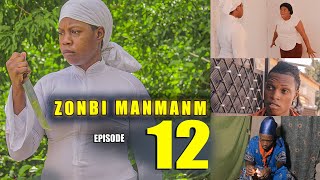 ZONBI MANMAN M EPISODE 12 Myrlene atake Dianie [upl. by Mcbride541]