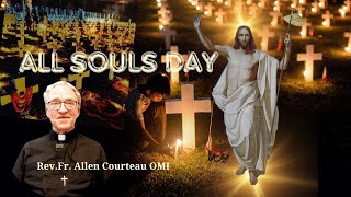 All Souls Day Homilies and Sermons Monthly Reflections [upl. by Nehepts]