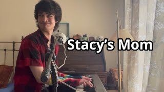 Stacy’s Mom  Fountains Of Wayne cover [upl. by Aruat]