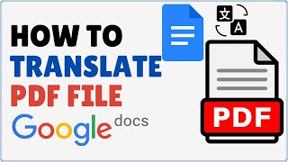 How to Translate a PDF File in Google Docs [upl. by Cly]