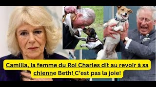 Camilla Ce nest pas la joie pour elle la femme du roi Charles dit au revoir à Beth sa chienne [upl. by Caves]