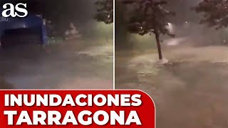 En TARRAGONA comienza el HORROR ASÍ son las RIADAS provocadas por las LLUVIAS [upl. by Amitie]