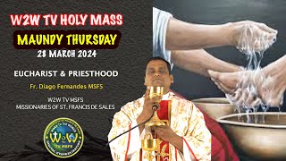 MAUNDY THURSDAY HOLY MASS  28 MARCH 2024  EUCHARIST amp PRIESTHOOD holymass holyeucharist [upl. by Attenaz]