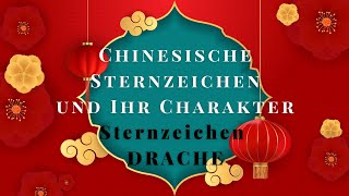 ⭐️ Chinesisches Sternzeichen Drache 🐲  Charakter und Merkmale [upl. by Thenna]