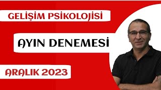 GELİŞİM PSİKOLOJİSİ DENEME ÇÖZÜMÜ 20 ARALIK 2023 [upl. by Ailekat]