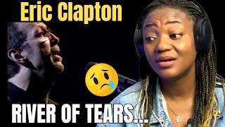 I Didn’t Listen To ERIC CLAPTON’S River of Tears Until today [upl. by Ardnued142]