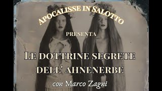 Le dottrine segrete dellAhnenerbe  con Marco Zagni [upl. by Arik]