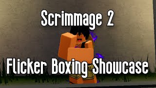 SCRIMMAGE 2  FLICKER BOXING HITMAN SHOWCASE  ROBLOX [upl. by Arnold807]