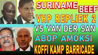 SURINAME VHP Idris Naipal Repliek 2 Eugène van der San ABOP Amoksi Barricade kan niet SU NA ME 2024 [upl. by Heman737]