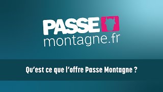 TUTO 1  Qu’estce que l’offre Passe Montagne [upl. by Maxwell726]