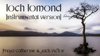 Loch Lomond Instrumental  Freya Catherine Epic Orchestral [upl. by Arbmahs]