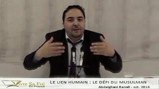 Conférence  le lien humain  le défi du musulman  Abdelghani BENALI [upl. by Sophi]