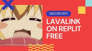 LAVALINK ON REPLIT  DISCORD BOT [upl. by Odnaloy714]