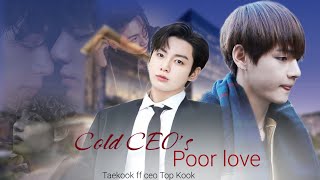 COLD BILLIONAIRE FALL IN LOVE WITH Poor Orphan Boy Part19  Taekook ff cold ceo Top kook [upl. by Derf]