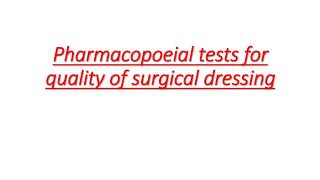 Pharmacopoeial tests for quality of surgical dressing [upl. by Losse]