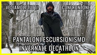 Pantaloni da escursionismo invernale in Decathlon Vediamoli tutti [upl. by Haiasi]