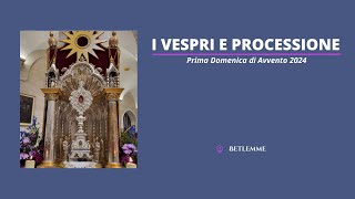 I Vespri e Processione  Prima Domenica di Avvento 2024  Betlemme [upl. by Shaer]