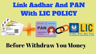 How To Link Aadhar Card And PAN Card With LIC Policy  Last Date 31032018 [upl. by Otto]