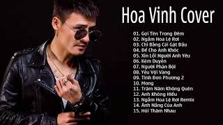 Hoa Vinh Hát Live Gọi Tên Em Trong Đêm Ngắm Hoa Lệ Rơi  LK Bài Hát Hay Nhất Của Hoa Vinh [upl. by Nyrac504]