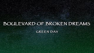 Green Day  Boulevard Of Broken Dreams Lyrics [upl. by Andersen]