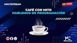 Café con mito  hablemos de programación ☕ [upl. by Anillehs]