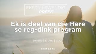 Ek is deel van die Here se regdink program 27 Aug 2023 [upl. by Maise880]