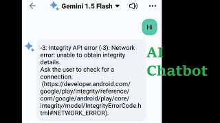 Integrity API error 3 Network error unable to obtain integrity details AI Chatbot [upl. by Linetta]