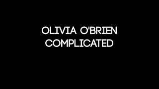 olivia obrien  complicated Lyrics prod by gnash Fifty Shades Darker [upl. by Ymmat148]