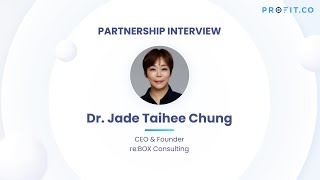 Profitco Partnership Interview Dr Jade Taihee Chung CEO at reBOX Consulting [upl. by Zachary653]