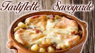 TARTIFLETTE SAVOYARDE  LA VRAI RECETTE [upl. by Perdita546]