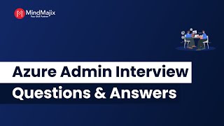 Top Azure Admin Interview Questions 2024  Azure Administrator Interview Questions  MindMajix [upl. by Nomzed347]