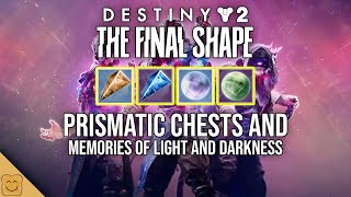 Destiny 2 The Final Shape Memory Light Memory Darkness and Prismatic Chests [upl. by Streeter]