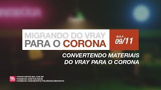 Migrando do Vray para o Corona 009  Convertendo Materiais do Vray para o Corona english subs [upl. by Channa]