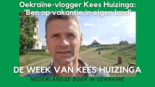 Oekraïnevlogger Kees Huizinga ‘Ben op vakantie in eigen land’ [upl. by Ardnahs]