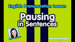 Pausing within Sentences  English Pronunciation Lesson [upl. by Fiorenze]