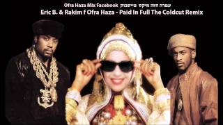 Erik B amp Rakim f Ofra Haza  Paid In Full The Coldcut Remix [upl. by Aneehsal]